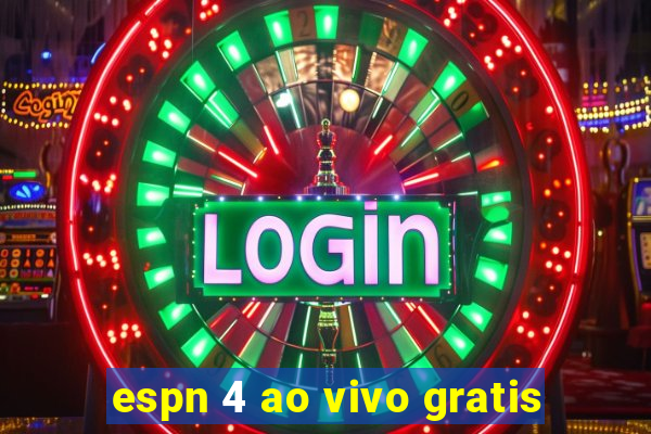 espn 4 ao vivo gratis